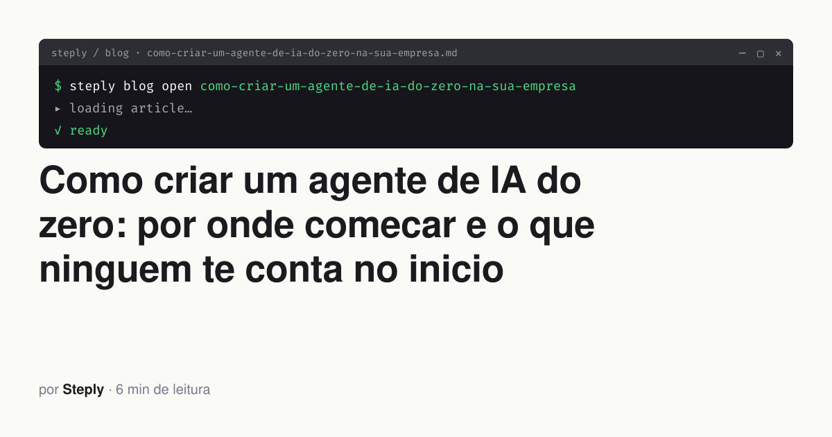 Como criar um agente de IA do zero: por onde começar e o que ninguém te ...